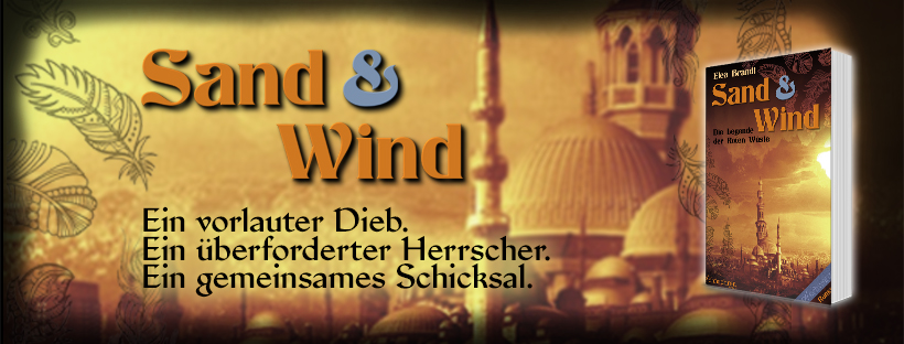 Cover von Sand & Wind, Text: Ein vorlauter Dieb. Ein überforderter Herrscher. Ein gemeinsames Schicksal.